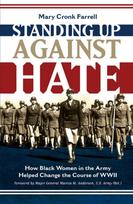 Standing Up Against Hate: How Black Women in the Army Helped Change the Course of WWII