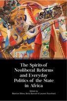 Spirits of Neoliberal Reforms and Everyday Politics of the State in Africa