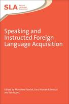 Speaking and Instructed Foreign Language Acquisition