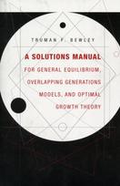 Solutions Manual for General Equilibrium, Overlapping Generations Models, and Optimal Growth Theory