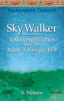Sky Walker Tehawenniharhos and the Battle of Vinegar Hill
