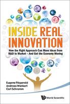 Inside Real Innovation: How The Right Approach Can Move Ideas From R&d To Market - And Get The Economy Moving