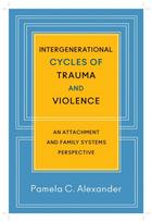 Intergenerational Cycles of Trauma and Violence