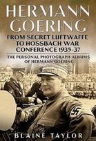 Hermann Goering: Personal Photograph Album Vol 3