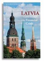 How Latvia Came Through the Financial Crisis
