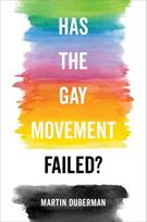Has the Gay Movement Failed?