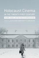 Holocaust Cinema in the Twenty-First Century