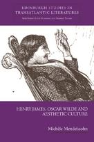 Henry James, Oscar Wilde and Aesthetic Culture