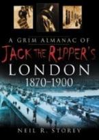 Grim Almanac of Jack the Ripper's London 1870-1900