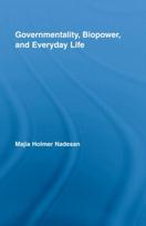 Governmentality, Biopower, and Everyday Life