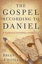 Gospel according to Daniel – A Christ–Centered Approach