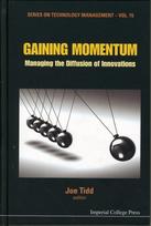 Gaining Momentum: Managing The Diffusion Of Innovations