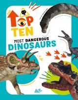 Top Ten: Most Dangerous Dinosaurs