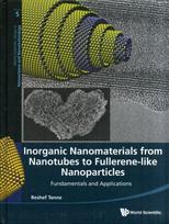 Inorganic Nanomaterials From Nanotubes To Fullerene-like Nanoparticles: Fundamentals And Applications