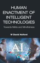 Human Enactment Of Intelligent Technologies: Towards Metis And Mindfulness