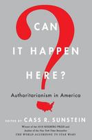 Can It Happen Here?: Authoritarianism in America