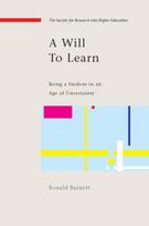 Will to Learn: Being a Student in an age of Uncertainty