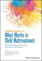 Wiley Handbook of What Works in Child Maltreatment