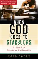 When God Goes to Starbucks – A Guide to Everyday Apologetics