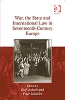 War, the State and International Law in Seventeenth-Century Europe