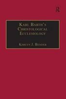 Karl Barth's Christological Ecclesiology - Kietas viršelis