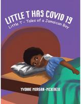 Little T has Covid 19: Little T – Tales of a Jamaican Boy Little T – Tales of a Jamaican Boy