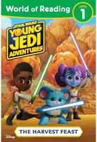 World of Reading: Star Wars: Young Jedi Adventures: The Harvest Feast