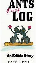 Ants on a Log: An Edible Story An Edible Story
