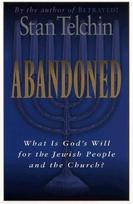 Abandoned: What Is God's Will for the Jewish People and the Church?