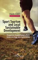 Sport Tourism and Local Sustainable Development: Prospective of globalization effects - Actors strategy and responsibility