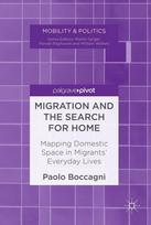 Migration and the Search for Home: Mapping Domestic Space in Migrants Everyday Lives