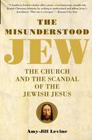 The Misunderstood Jew: The Church and the Scandal of the Jewish Jesus