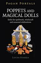 Pagan Portals - Poppets and Magical Dolls: Dolls for spellwork, witchcraft and seasonal celebrations