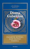 Pasakyk bitėms, kad manęs nebėra. Ciklo "Svetimšalė" 9 knyga - Diana Gabaldon