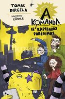 A komanda ir kapibaros pabėgimas. Šeštas nuotykis - Tomas Dirgėla