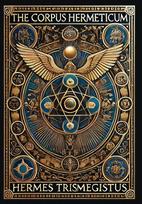 The Corpus Hermeticum (Collectors Edition) (Laminated Hardback with Jacket)