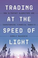 Trading at the Speed of Light: How Ultrafast Algorithms Are Transforming Financial Markets