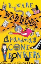 WARNING: Grandmas Gone Bonkers