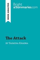 The Attack by Yasmina Khadra (Book Analysis): Detailed Summary, Analysis and Reading Guide