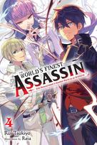 The Worlds Finest Assassin Gets Reincarnated in Another World as an Aristocrat, Vol. 4 (Light Novel)