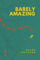 Barely Amazing: Selected Poems