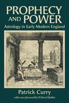 Prophecy and Power: Astrology in Early Modern England