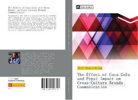 The Effect of Coca-Cola and Pepsi Impact on Cross-Culture Brands Communication