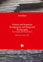Seismic and Sequence Stratigraphy and Integrated Stratigraphy: New Insights and Contributions
