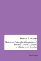 Motives and Philosophical Perspectives of President Corazon C. Aquino as Reflected in her Speeches