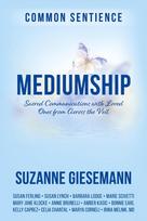Mediumship: Sacred Communications with Loved Ones from Across the Veil