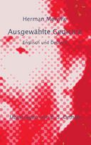 Herman Melville Ausgewählte Gedichte: Englisch und Deutsch