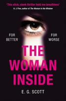 The Woman Inside: The impossible to put down crime thriller with an ending you wont see coming