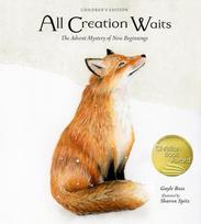 All Creation Waits -- Childrens Edition: The Advent Mystery of New Beginnings for Children