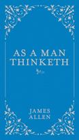 As a Man Thinketh